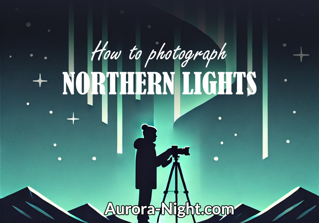 Camera settings for capturing the Northern Lights.